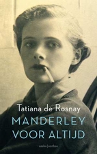 Manderley Forever: A Biography of Daphne du…
