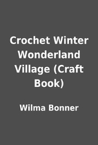 Crochet Winter Wonderland Village (Craft…