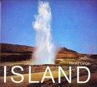 Island. Insel aus Feuer und Eis by Harald…