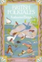British folktales by Katharine Mary Briggs