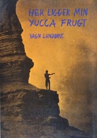 Her ligger min Yucca frugt :…