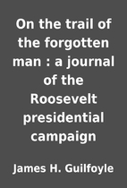 On the trail of the forgotten man : a…