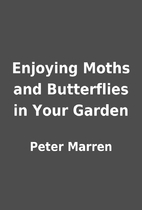 Enjoying Moths and Butterflies in Your…