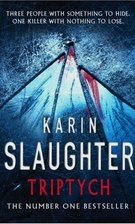Triptych by Karin Slaughter