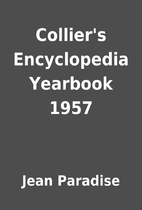Collier's Encyclopedia Yearbook 1957 by Jean…