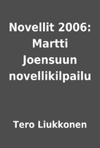 Novellit 2006: Martti Joensuun…