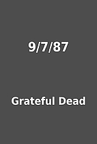 9/7/87 by Grateful Dead