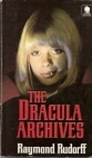 The Dracula Archives by Raymond Rudorff