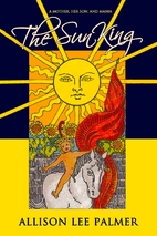 The Sun King by Allison Lee Palmer