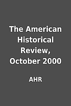 The American Historical Review, October 2000…