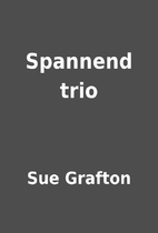 Spannend trio by Sue Grafton