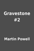 Gravestone #2 by Martin Powell