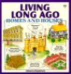 Homes and Houses Long Ago (Finding Out About…