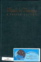 Music in Therapy by E. Thayer Gaston