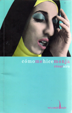 How I Became a Nun by César Aira