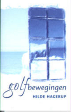 Golfbewegingen by Hilde Hagerup