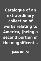 Catalogue of an extraordinary collection of…