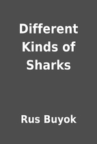 Different Kinds of Sharks by Rus Buyok