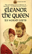 Eleanor the Queen by Norah Lofts