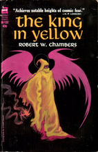 The King in Yellow by Robert W. Chambers