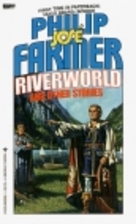 Riverworld and Other Stories by Philip José…