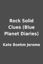 Rock Solid Clues (Blue Planet Diaries) by…