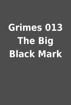 Grimes 013 The Big Black Mark