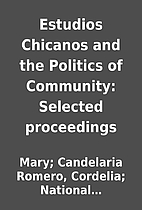 Estudios Chicanos and the Politics of…