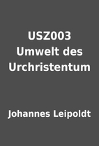 USZ003 Umwelt des Urchristentum by Johannes…