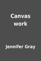 Canvas work by Jennifer Gray