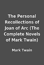 The Personal Recollections of Joan of Arc…