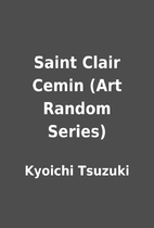 Saint Clair Cemin (Art Random Series) by…