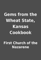 Gems from the Wheat State, Kansas Cookbook…