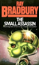 The Small Assassin by Ray Bradbury