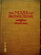 The Mass of Brother Michel by Michael Kent