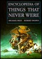 Encyclopedia of Things That Never Were:…