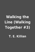 Walking the Line (Walking Together #3) by T.…