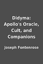 Didyma: Apollo's Oracle, Cult, and…