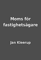 Moms för fastighetsägare by Jan Kleerup