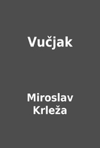 Vučjak by Miroslav Krleža