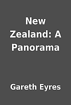 New Zealand: A Panorama by Gareth Eyres