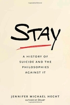 Stay: A History of Suicide and the…