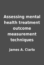 Assessing mental health treatment outcome…