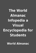 The World Almanac Infopedia a Visual…