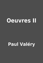 Oeuvres II by Paul Valéry