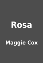 Rosa by Maggie Cox