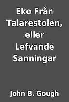 Eko Från Talarestolen, eller Lefvande…