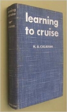 Learning to cruise by H. A. Calahan