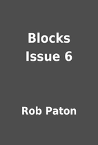Blocks Issue 6 by Rob Paton
