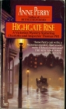 Highgate Rise by Anne Perry